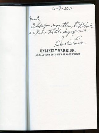 Unlikely Warrior; A Small Town Boy's View of World War II