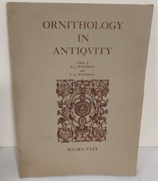 Item #190225032 Ornithology in Antiquity. B. J. Woodson, F. E. Woodson