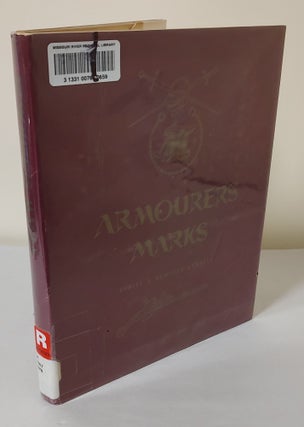 Item #190315031 Armourers Marks; Being a Compilation of Known Marks of Armourers, Swordsmiths and...