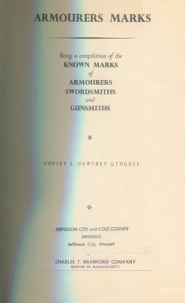 Armourers Marks; Being a Compilation of Known Marks of Armourers, Swordsmiths and Gunsmiths.