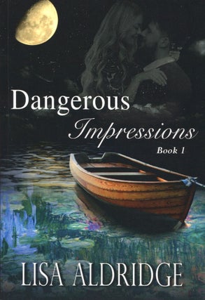 Item #190407006 Dangerous Impressions. Lisa Aldridge