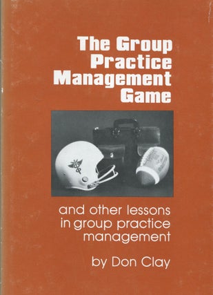 Item #190430045 The Group practice management game; And other lessons in group practice...