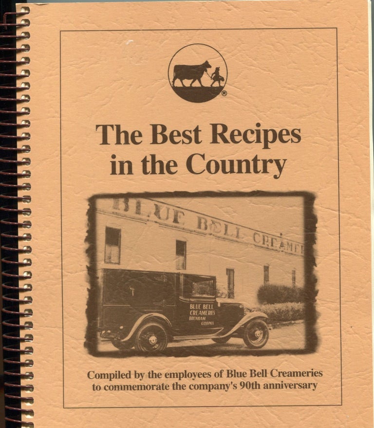Item #190520029 The Best Recipes in the Country. Employees of Blue Bell Creameries.