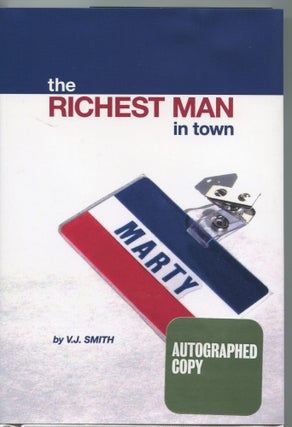 Item #190529001 The Richest Man in Town : Inspired by Marty. V. J. Smith, Mac Anderson, Foreword