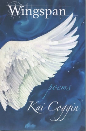 Item #190630027 Wingspan: Poems. Kai Coggin