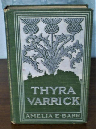 Item #190717012 THYRA VARRICK; A Love Story. Amelia E. Barr