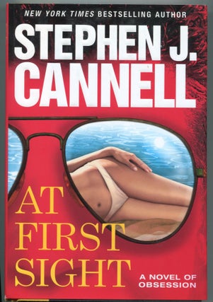 Item #1960 At First Sight; a novel of obsession. Stephen J. Cannell