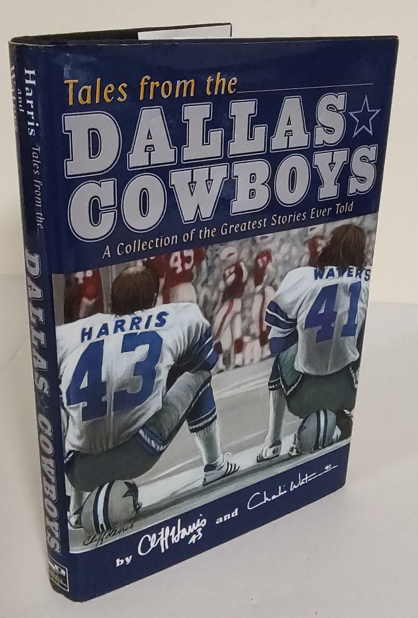 Tales from the Dallas Cowboys; a collection of the greatest stories every  told