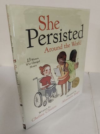 Item #2545 She Persisted Around the World; 13 women who changed history. Chelsea Clinton