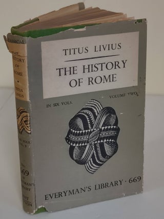 Item #2774 The History of Rome by Livy in 6 volumes; Volume 2; Everyman's Library No. 669. Titus...