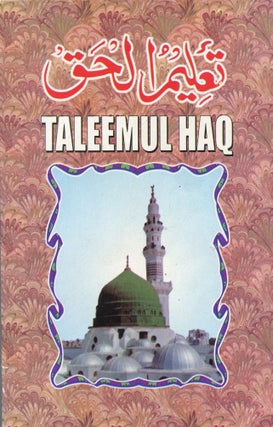 Item #300 Taleemul Haq; an authentic compilation on the five fundamentals of Islam