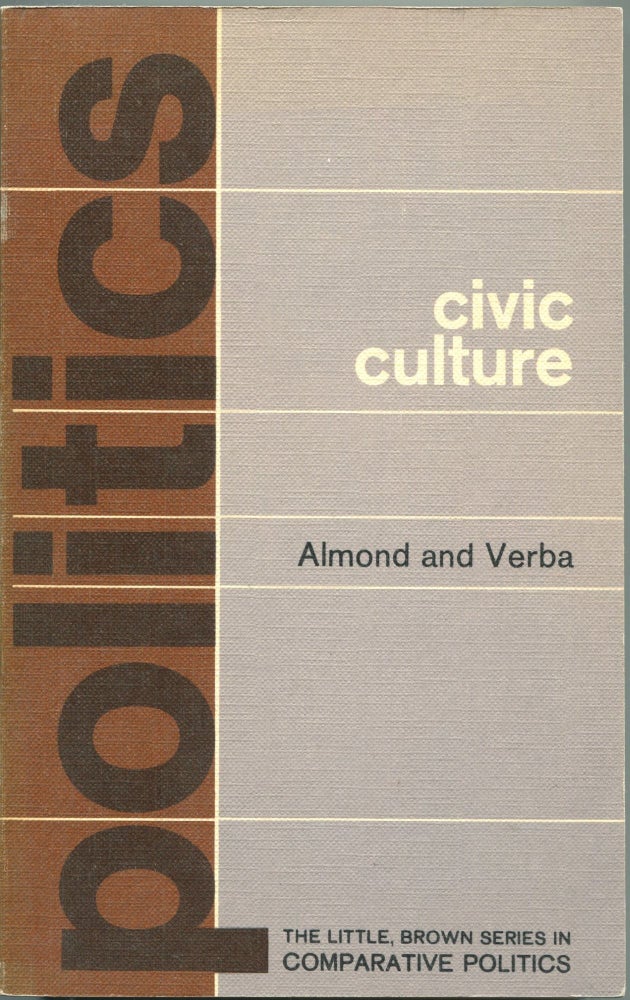 Item #3282 The Civic Culture; political attitudes and democracy in five nations. Gabriel Almond, Sidney Verba.