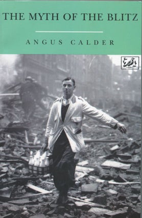 Item #3337 The Myth of the Blitz. Angus Calder