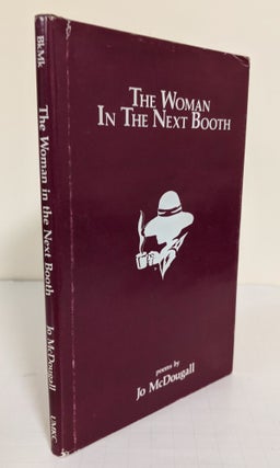 Item #3752 The Woman in the Next Booth; Poems. Jo McDougall