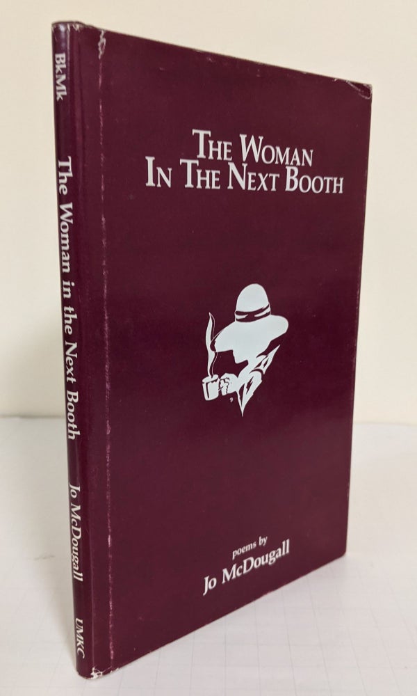 Item #3752 The Woman in the Next Booth; Poems. Jo McDougall.
