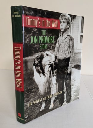 Item #3783 Timmy's in the Well; the Jon Provost story. Jon Provost, Laurie Jacobson