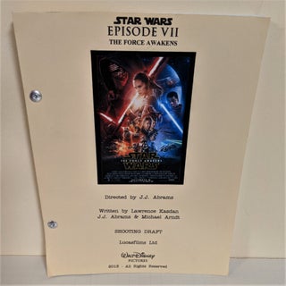 Item #3817 Star Wars Episode VII Shooting Draft; The Force Awakens. George Lucas, Lawrence...