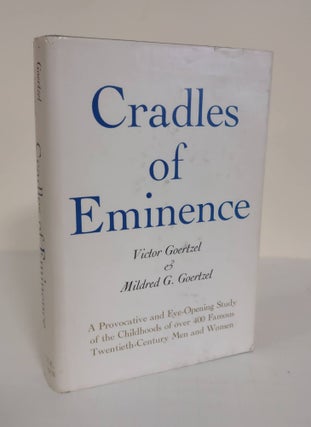 Item #4056 Cradles of Eminence; a provocative and eye-opening study of the childhoods of over 400...
