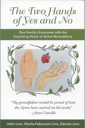 Item #4281 The Two Hands of Yes and No; one family's encounter with the surprising power of...