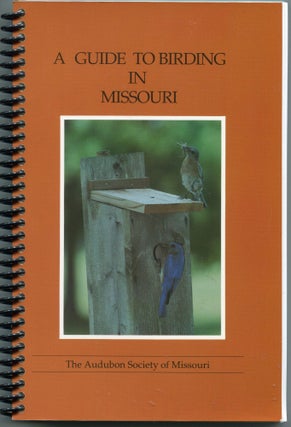 Item #4330 A Guide to Birding in Missouri. Kay and Bill Palmer