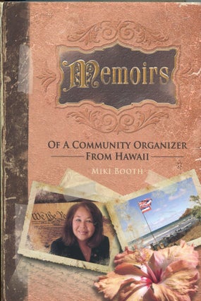Item #463 Memoirs of a Community Organizer from Hawaii. Miki Booth