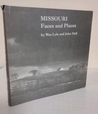Item #4702 Missouri; faces and places. Wes Lyle, John Hall
