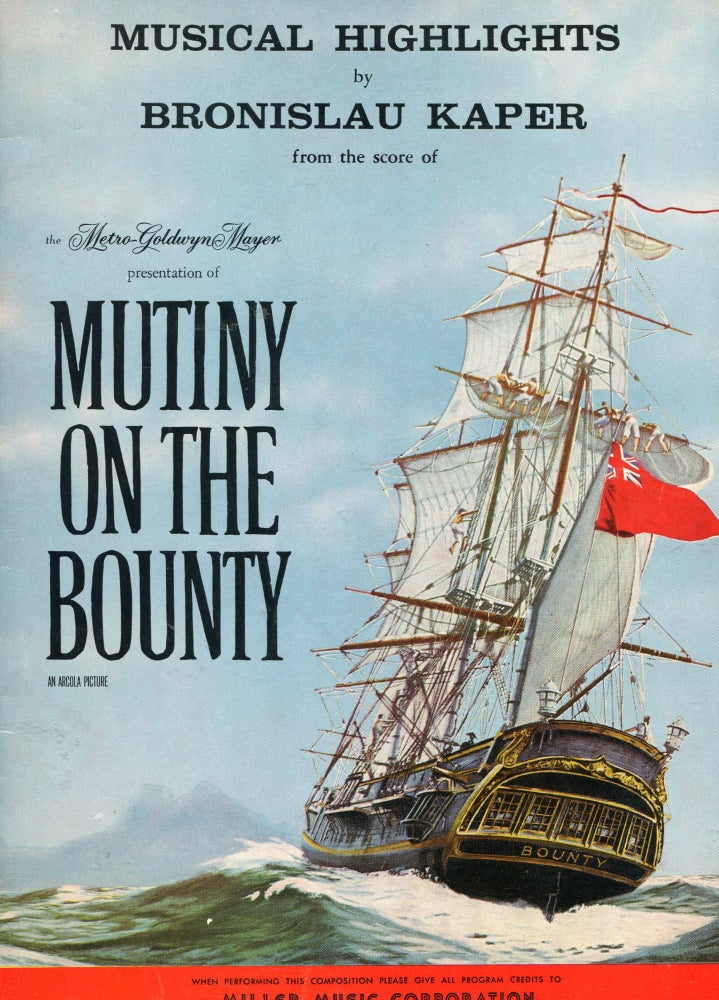 Item #4811 Mutiny on the Bounty; musical highlights by Bronislau Kaper. Bronislau Kaper.