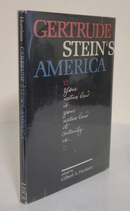 Item #4846 Gertrude Stein's America. Gertrude Stein, Gilbert A. Harrison