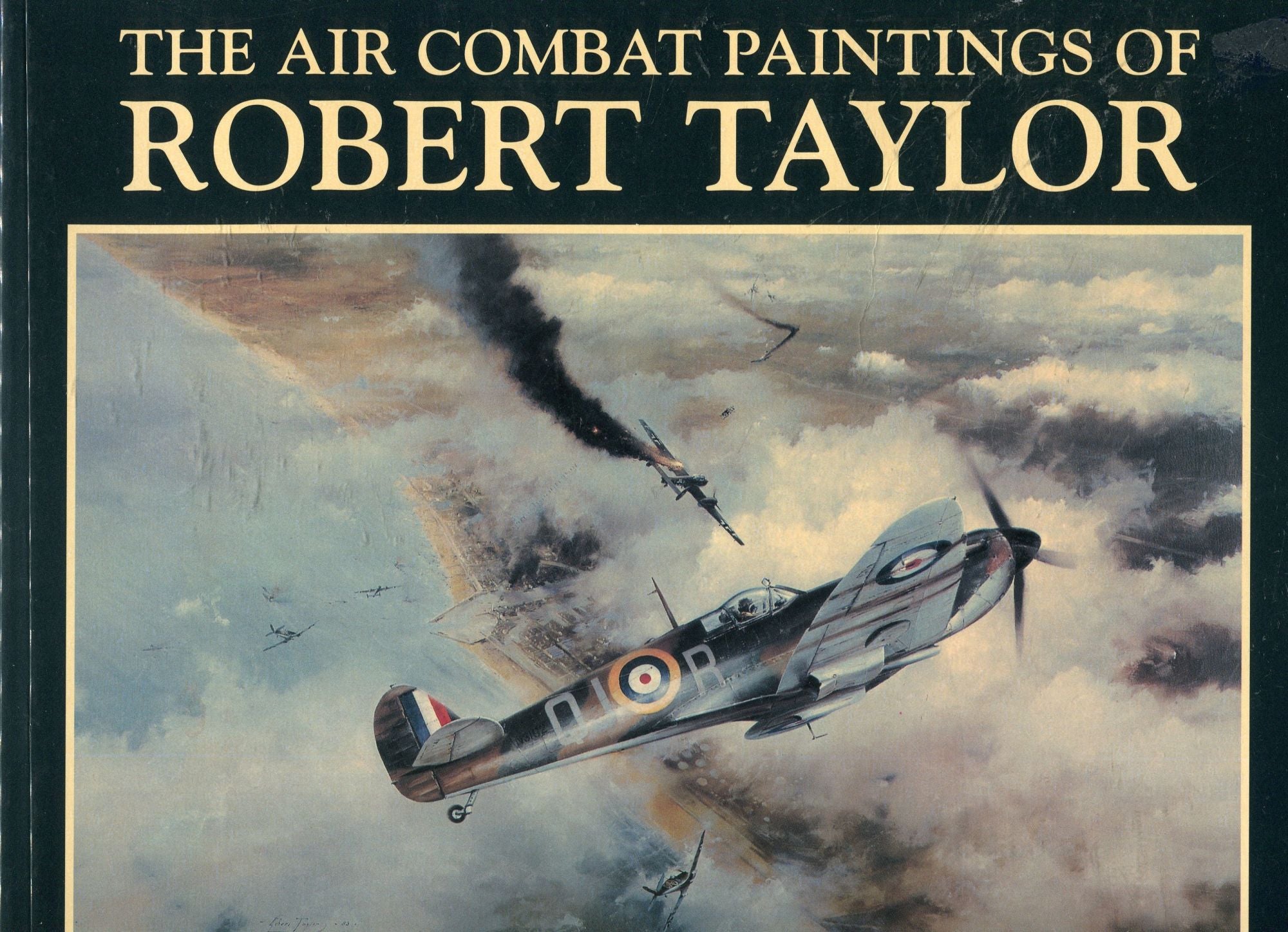 The Air Combat Paintings of Robert Taylor | Robert Weston, Robert Taylor