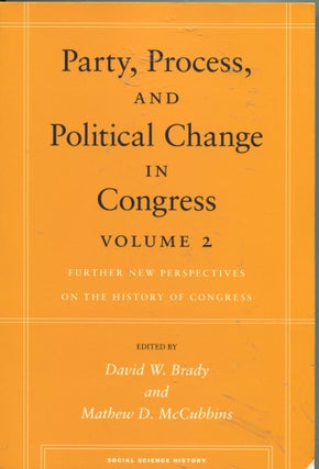 Item #4989 Party, Process, and Political Change in Congress: Volume 2; further new perspectives...