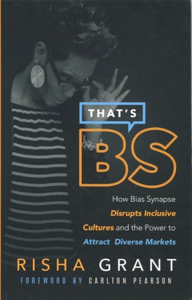 Item #5037 That's BS; how bias synapse disrupts inclusive cultures and the power to attract...