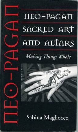 Item #5210 Neo-Pagan Sacred Art and Altars; making things whole. Sabina Magliocco