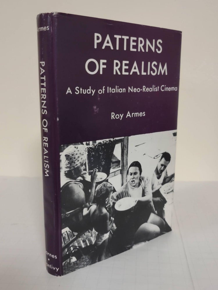Item #5259 Patterns of Realism; a study of Italian neo-realist cinema. Roy Armes.