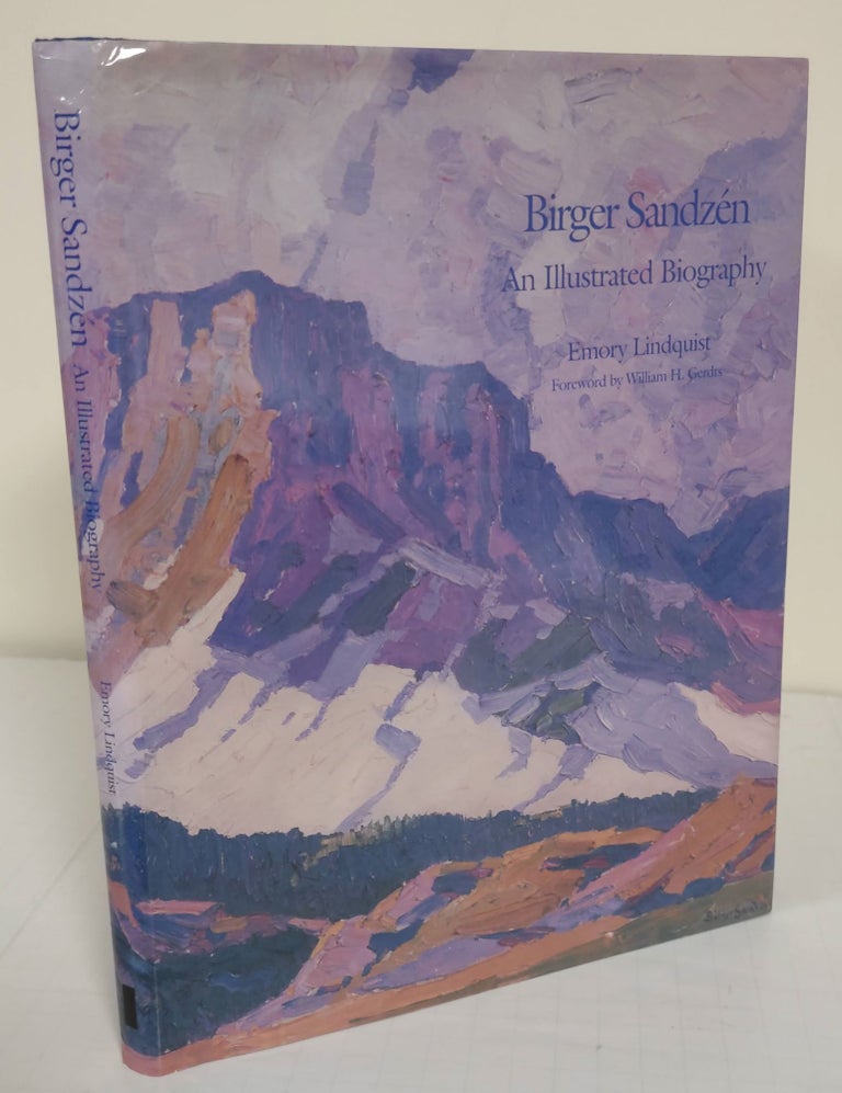 Item #5272 Birger Sandzen; an illustrated biography. Emory Lindquist.