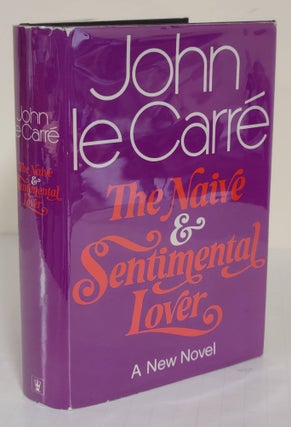 Item #5360 The Naive & Sentimental Lover; a novel. John Le Carre