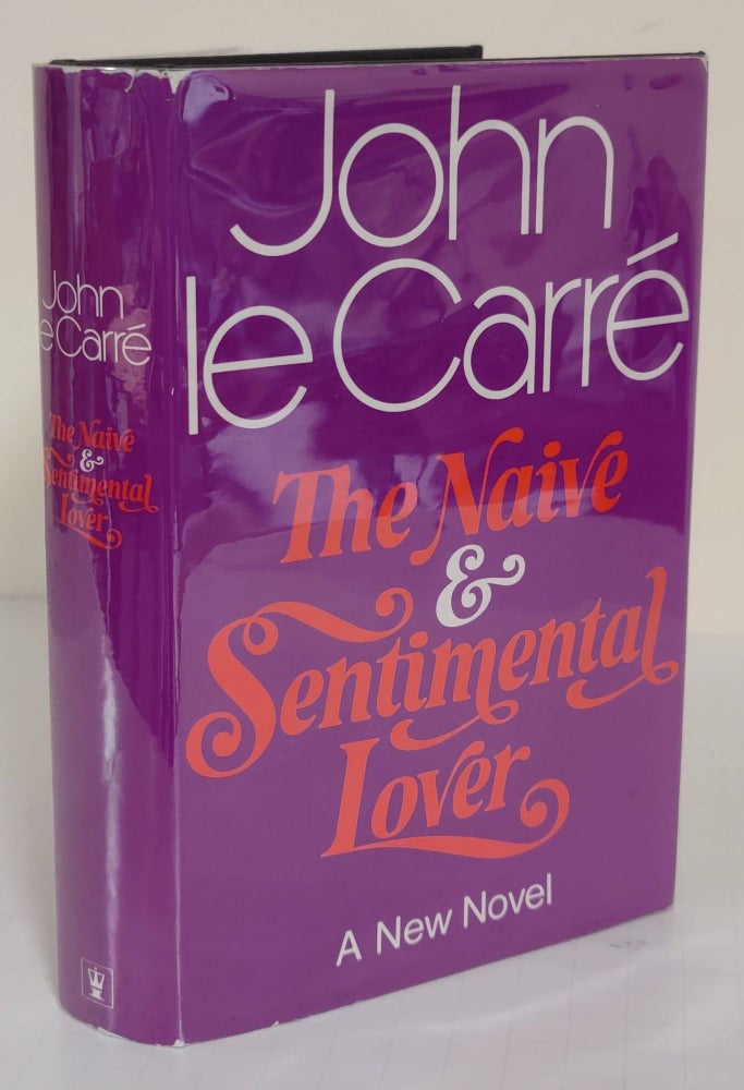 Item #5360 The Naive & Sentimental Lover; a novel. John Le Carre.