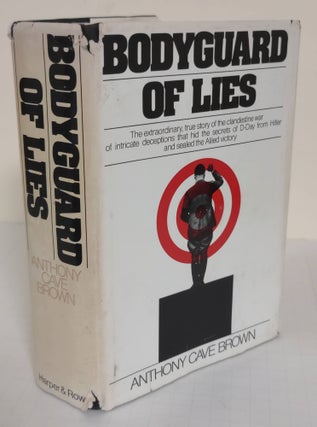 Item #6056 Bodyguard of Lies. Anthony Cave Brown