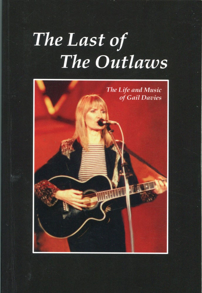Item #6090 The Last of the Outlaws. Gail Davies.