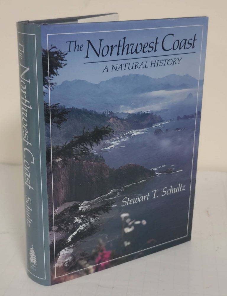 Item #6109 The Northwest Coast; a natural history. Stewart T. Schultz.