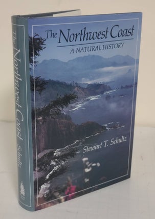 Item #6109 The Northwest Coast; a natural history. Stewart T. Schultz