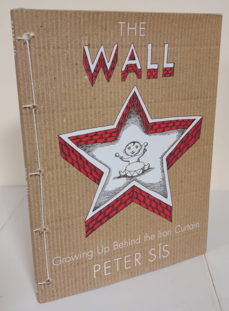 Item #6207 The Wall; growing up behind the Iron Curtain. Peter Sis.
