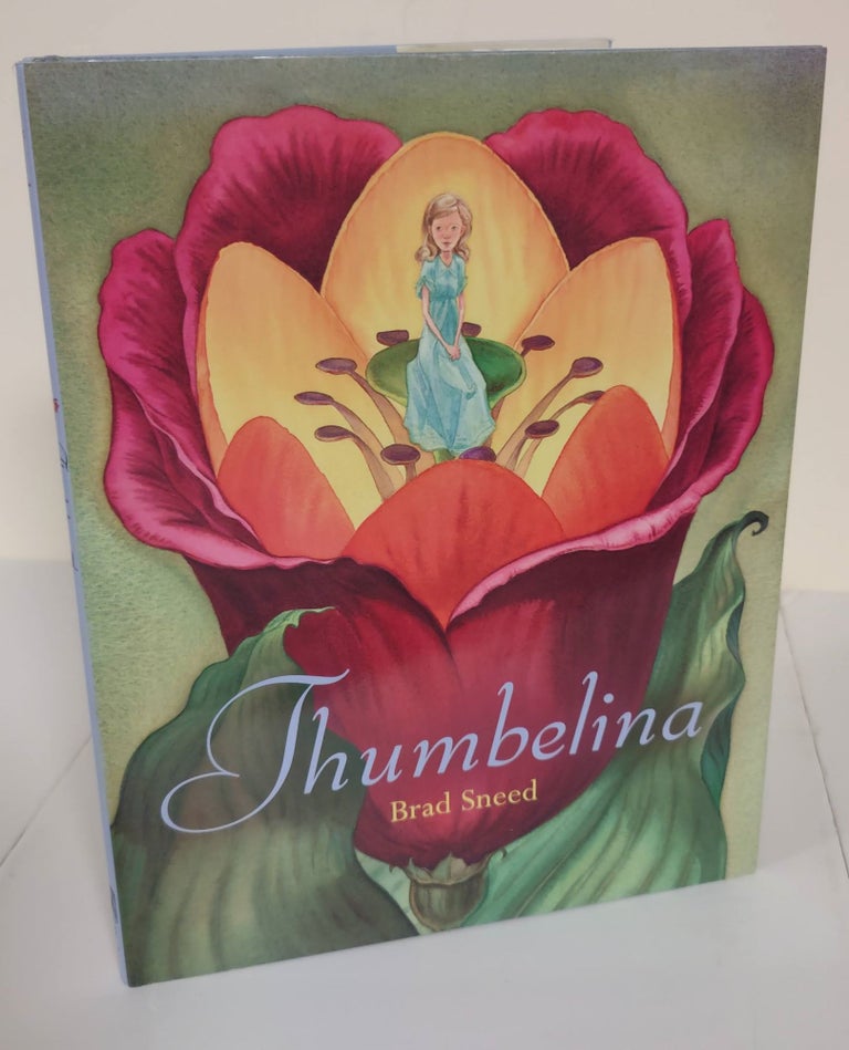 Item #6213 Thumbelina. Hans Christian Andersen, Brad Sneed, adaptation.