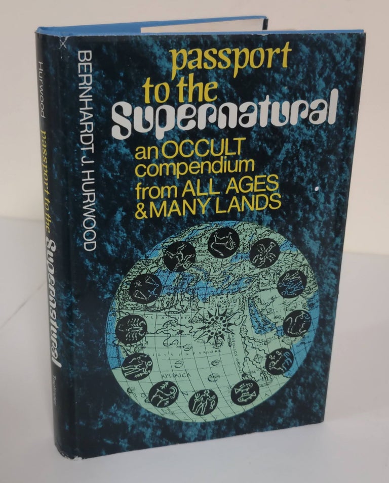 Item #6235 Passport to the Supernatural; an occult compendium from all ages and many lands. Bernhardt J. Hurwood.