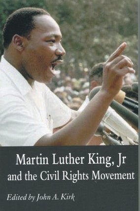 Item #6294 Martin Luther King, Jr. and the Civil Rights Movement; controversies and debates. John...