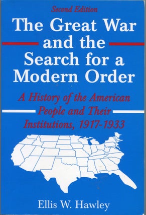 Item #6310 The Great War and the Search for a Modern Order; a history of the American people and...