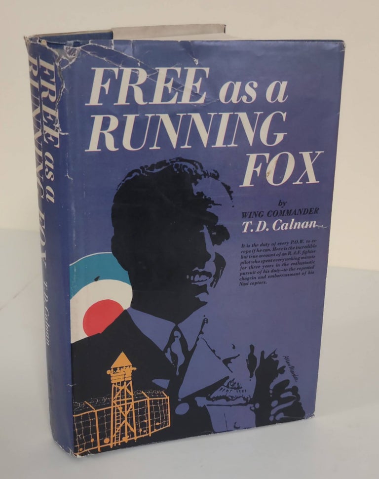 Item #6328 Free as a Running Fox. T. D. Calnan.