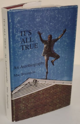 Item #6554 It's All True; an autobiography. F. M. Bruington, Mac