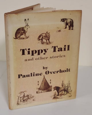 Item #6660 Tippy-Tail and other Stories. Pauline Overholt
