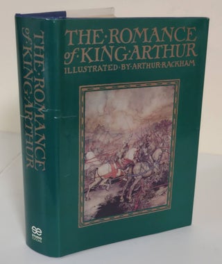 Item #6721 The Romance of King Arthur. Arthur Rackham
