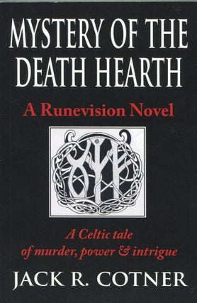 Item #6912 Mystery of the Death Hearth; a Runevision novel. Jack R. Cotner